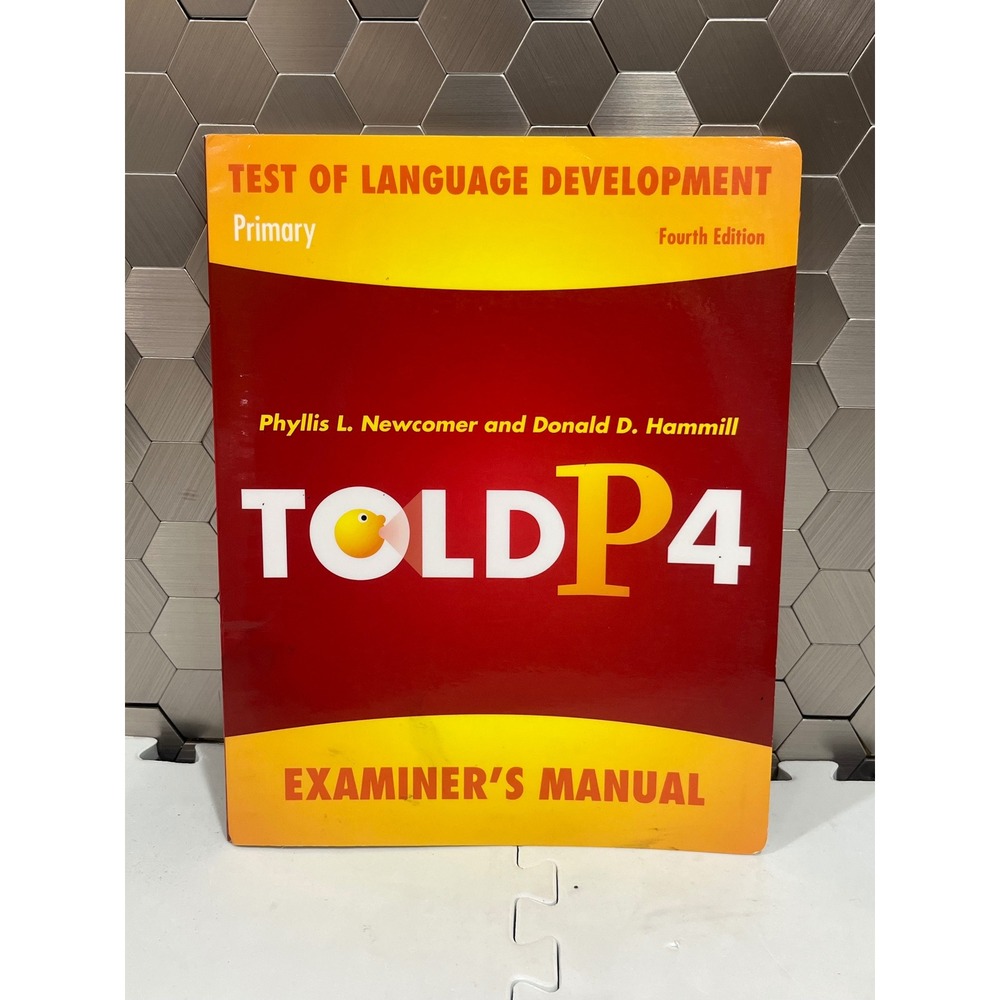 Test of language development primary TOLD P4 Examiner's‎ Manual 4th Ed. Pro-ED